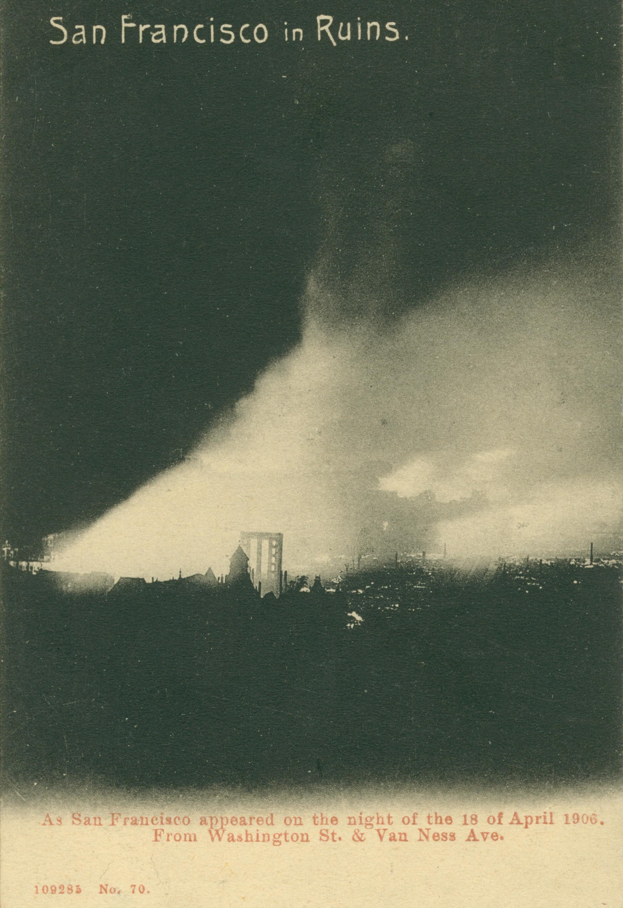 Shows a view of San Francisco on the night of April 18, 1906.
