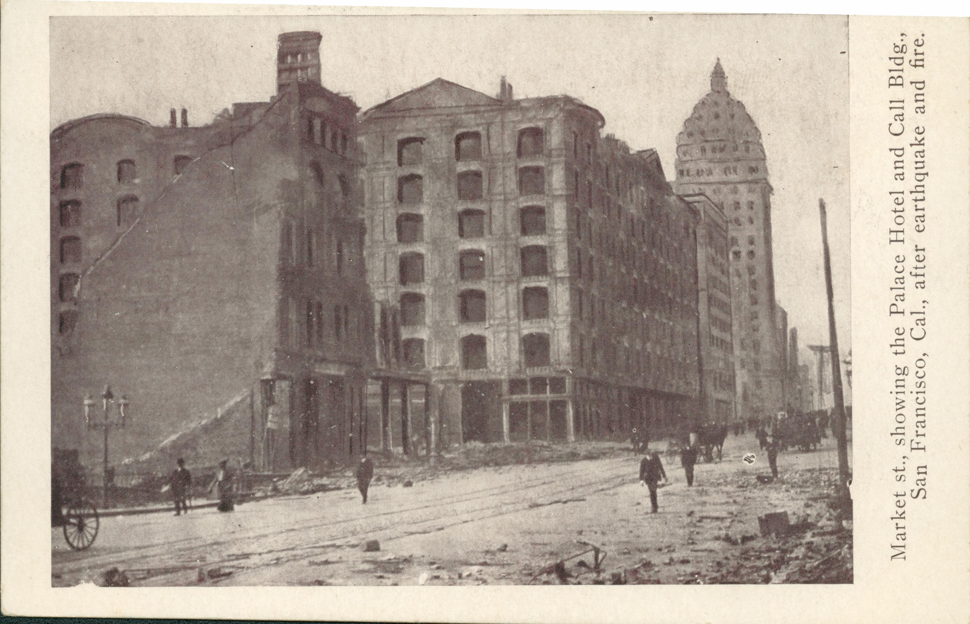 Shows the call Building and Palace Hotel along Market street with a ruined building in the foreground.
