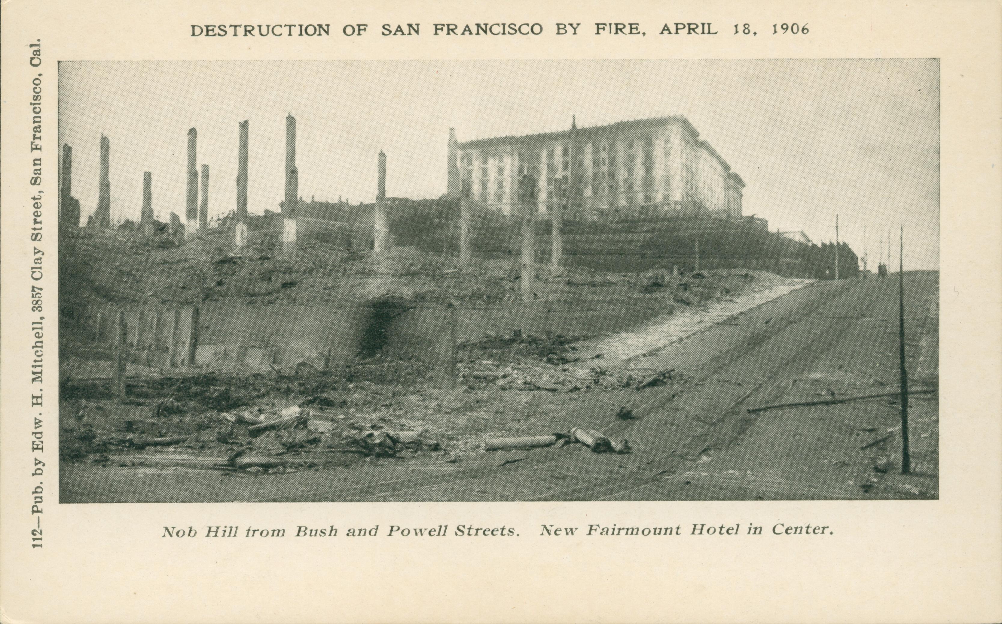 Shows the Fairmont Hotel on Nob Hill above several destroyed buildings.