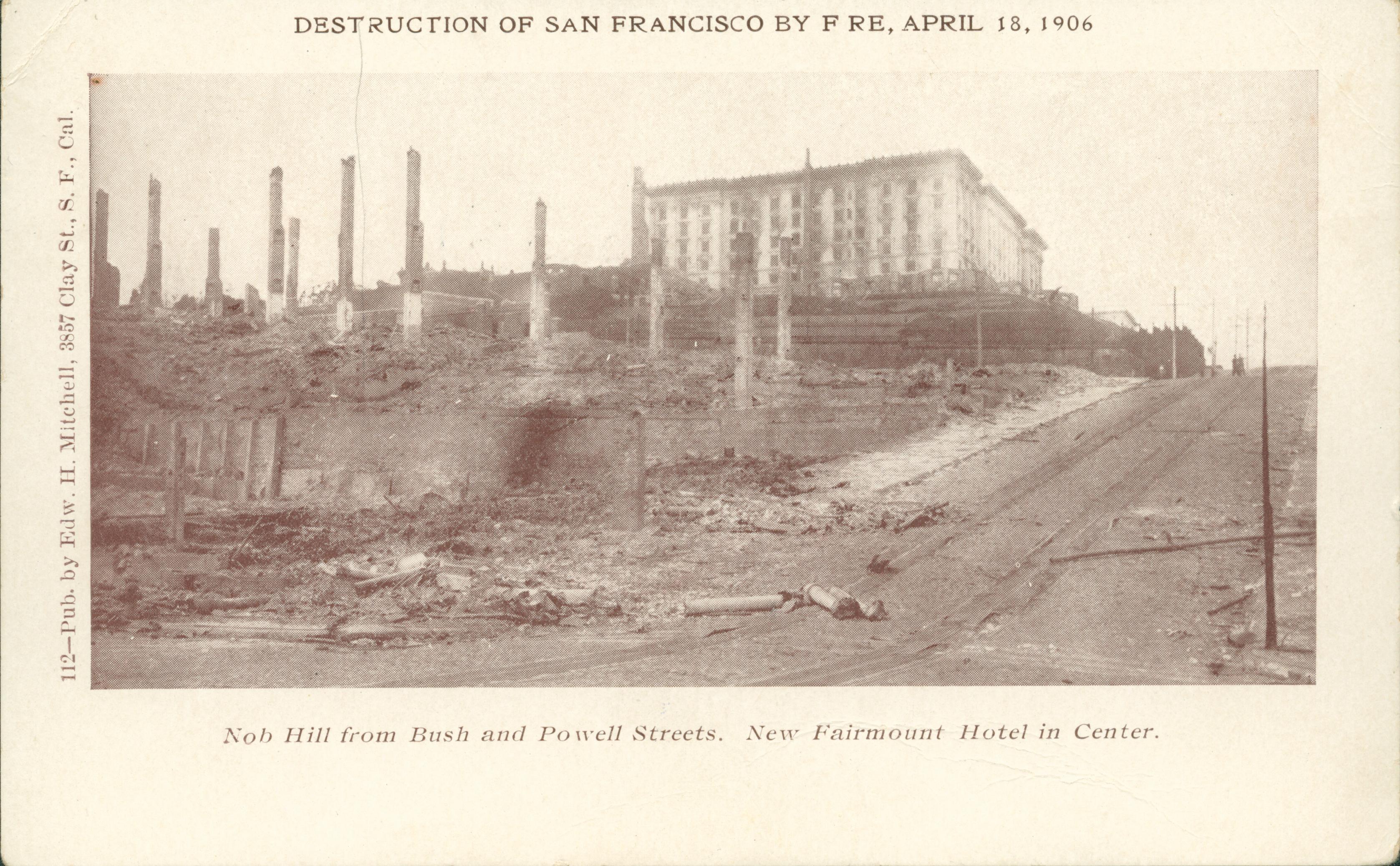 Shows the Fairmont Hotel on Nob Hill above several destroyed buildings.