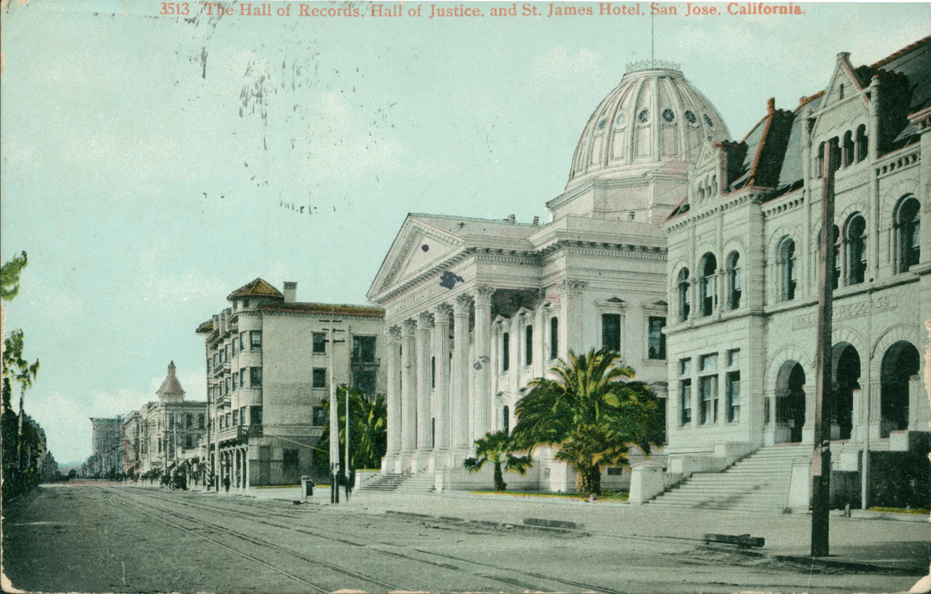 Exterior view of the Hall of Justice, Hall of Records and St. James Hotel, San Jose, California