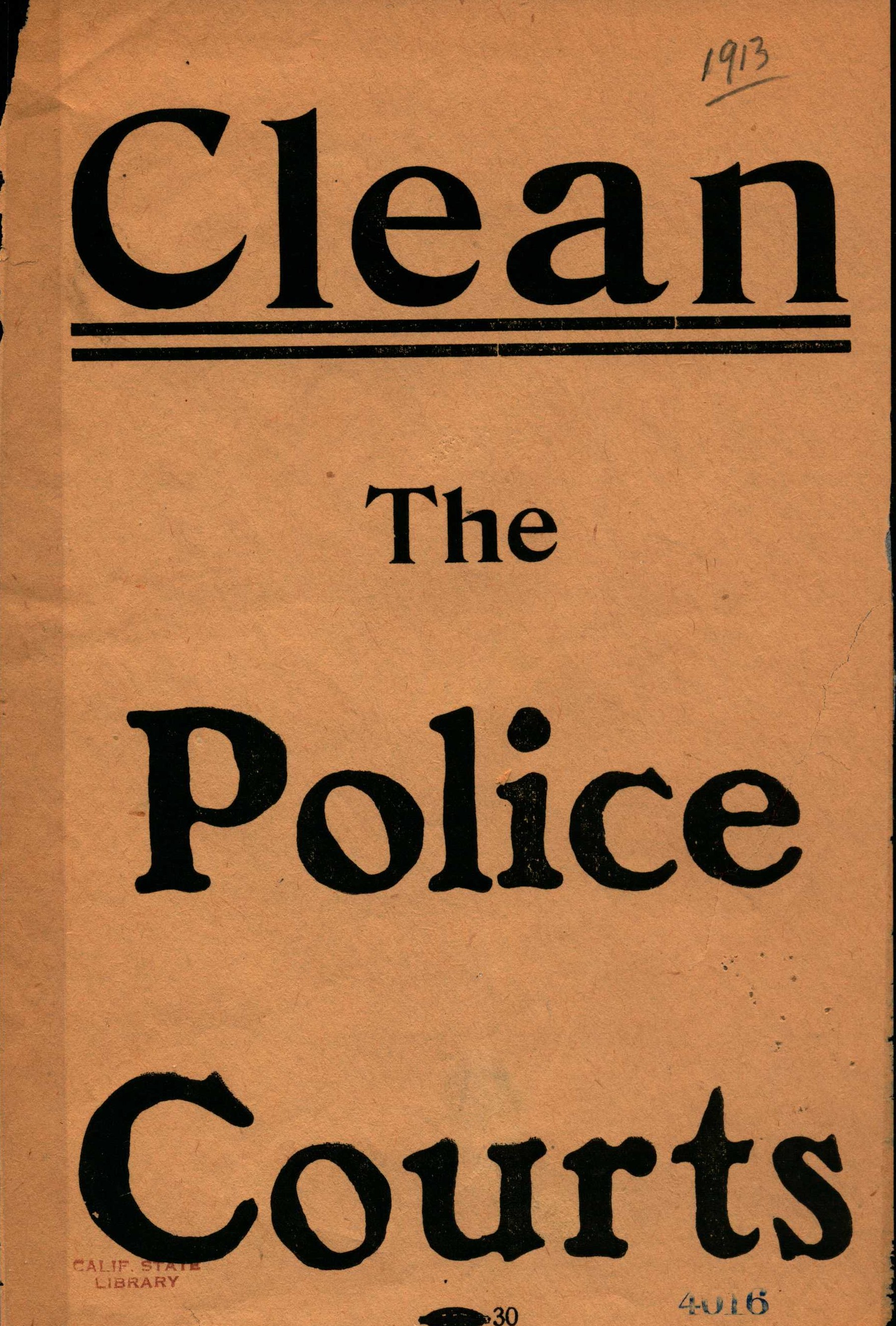 Broadside dated 1913 reading 'Clean the Police Courts'