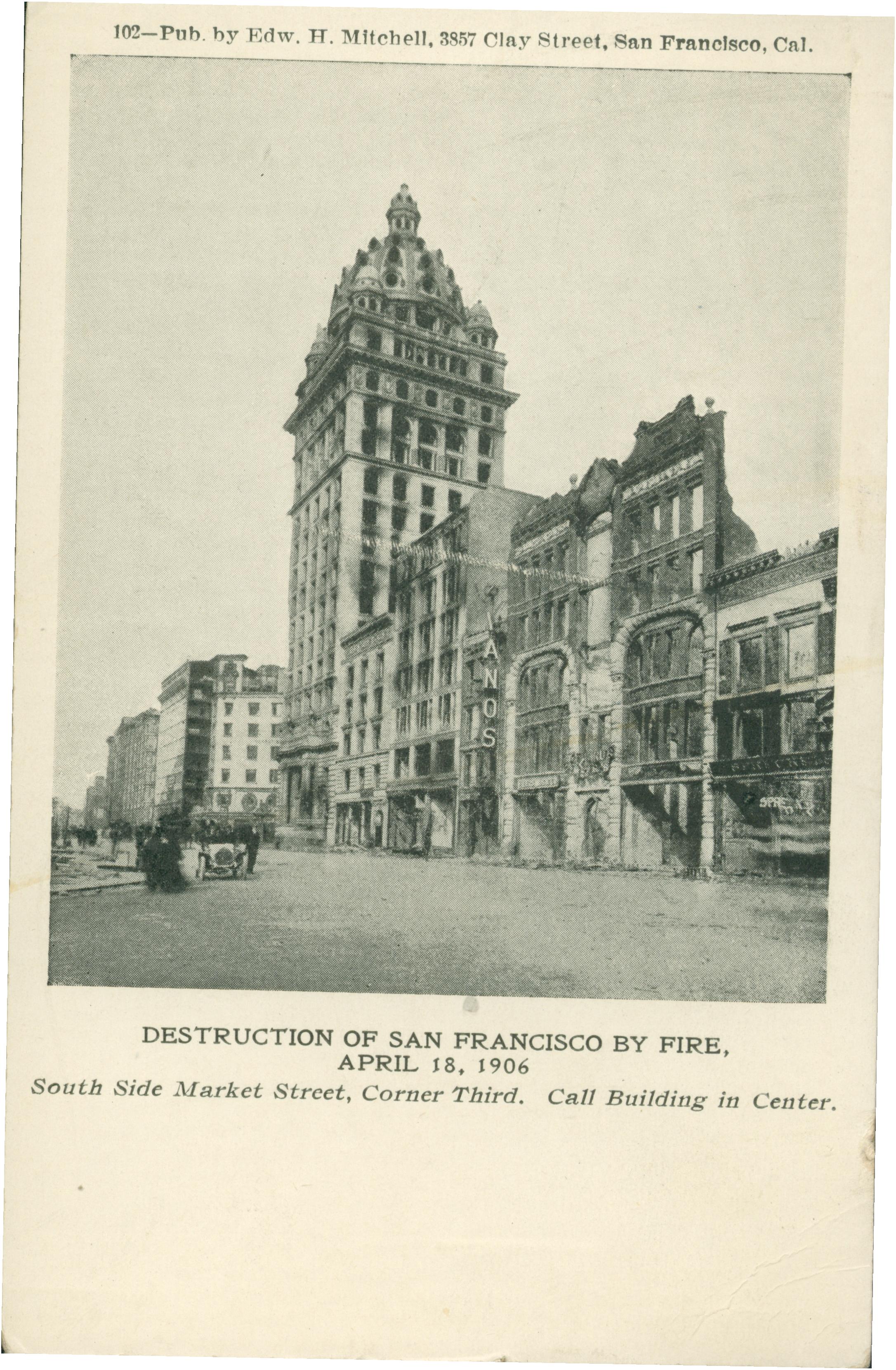 Shows a view of the ruins of the San Francisco Call Building, along with several other buildings