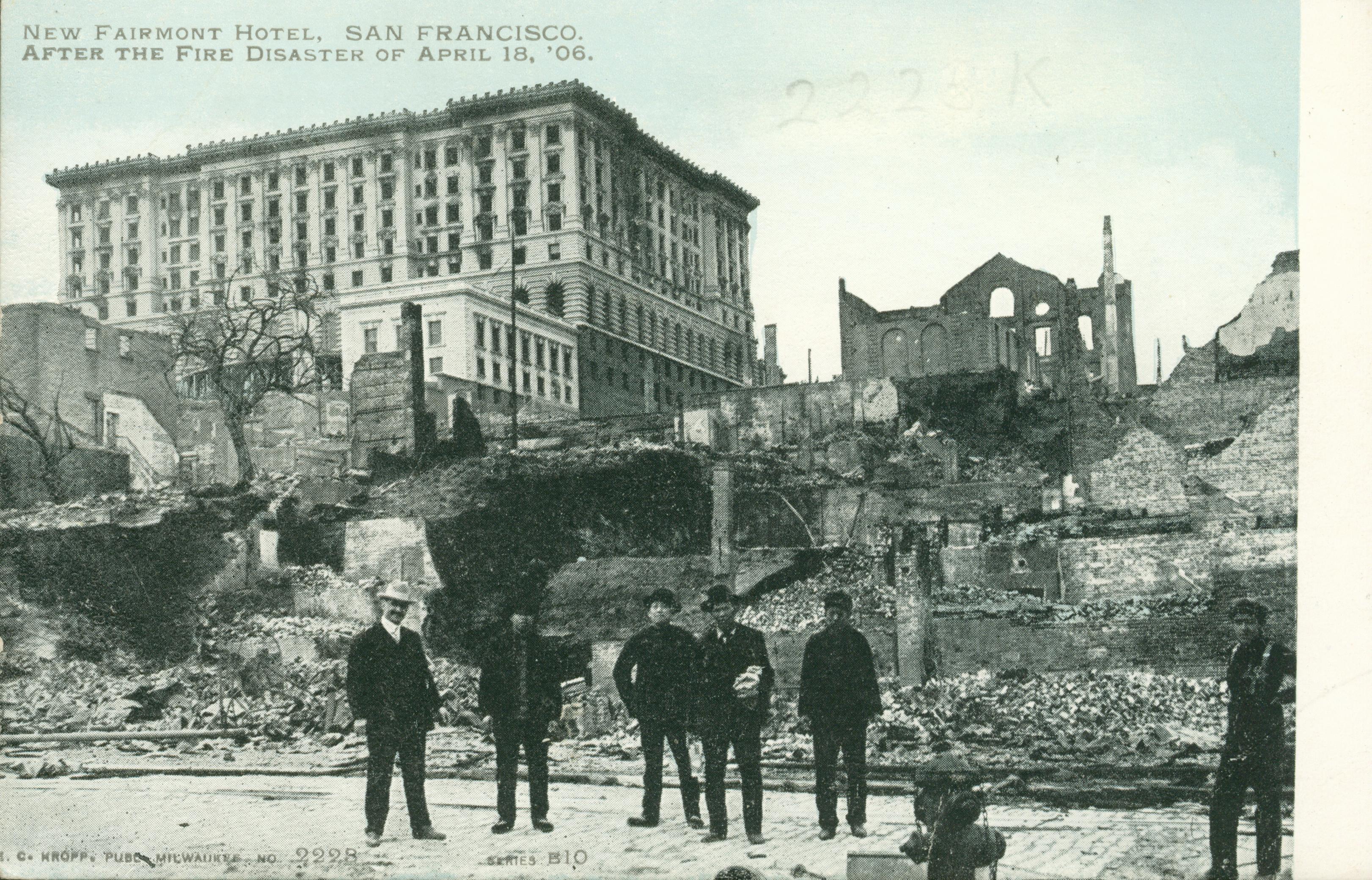 Shows the New Fairmont Hotel surrounded by rubble in San Francisco
