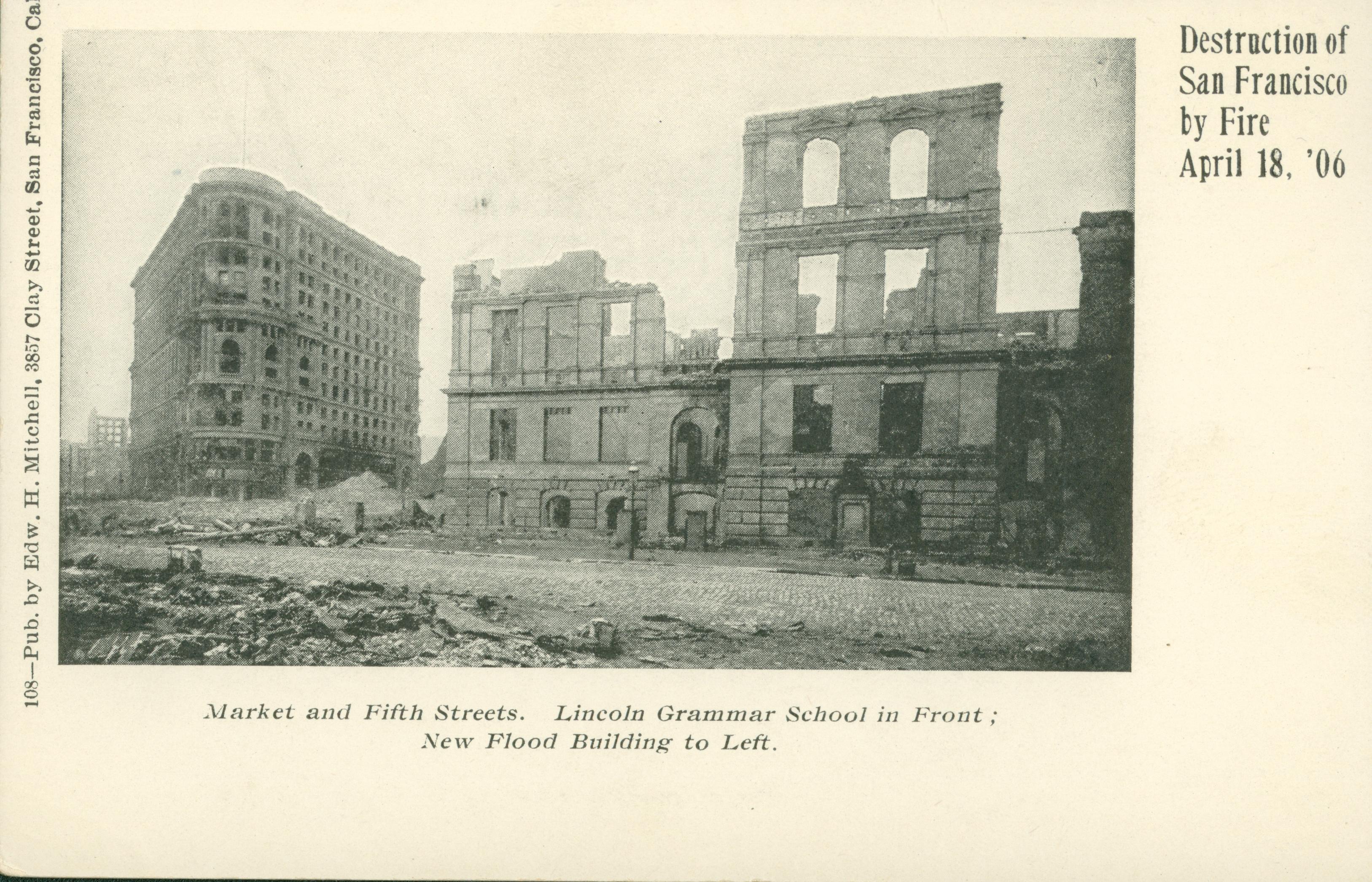 Shows the Flood Building and Lincoln School after the earthquake