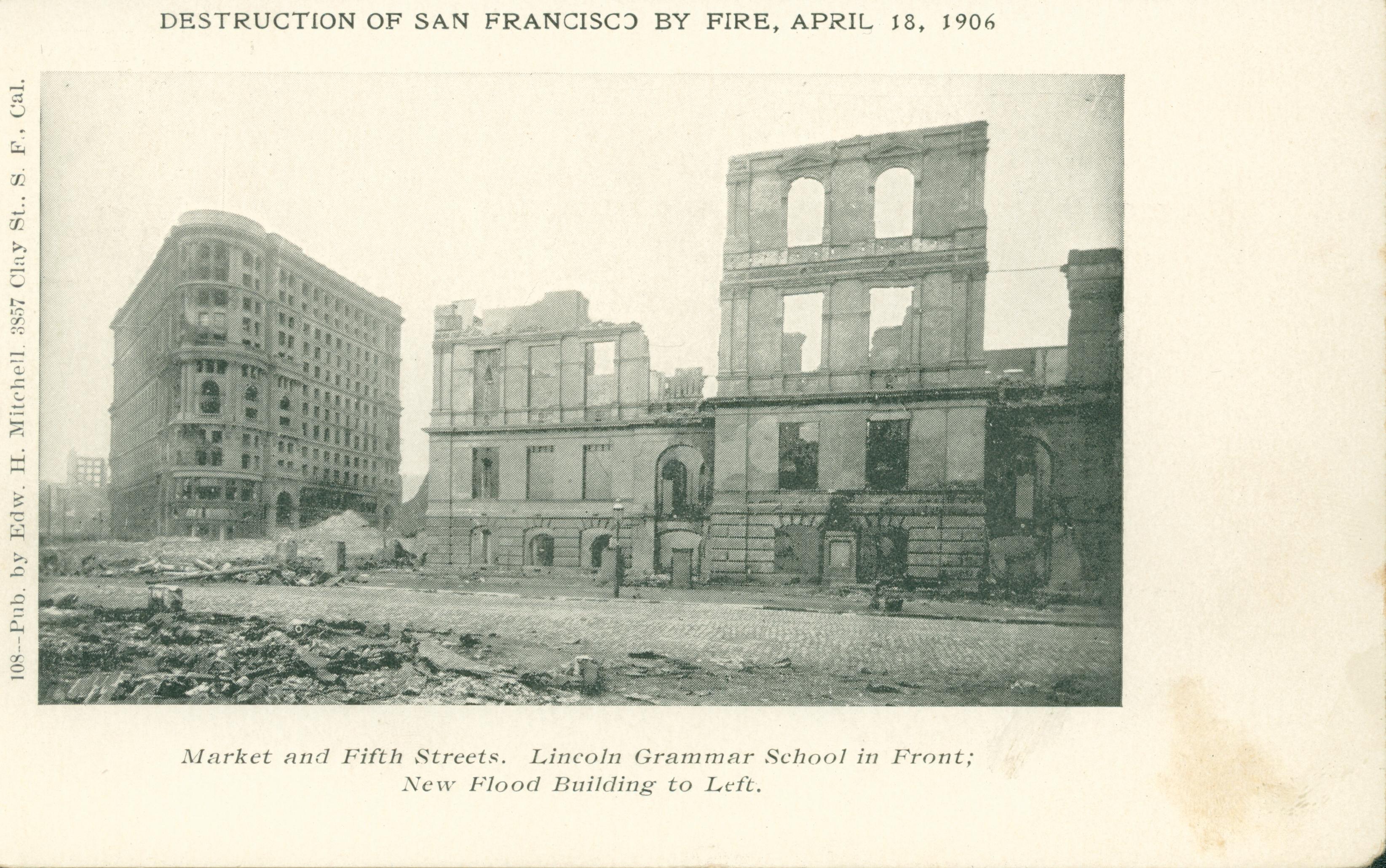 Shows the Flood Building and Lincoln School after the earthquake